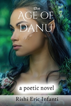 Paperback The Age of Danu: a Poetic Novel Book