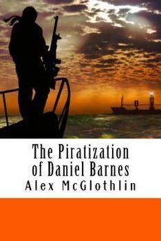 Paperback The Piratization of Daniel Barnes Book