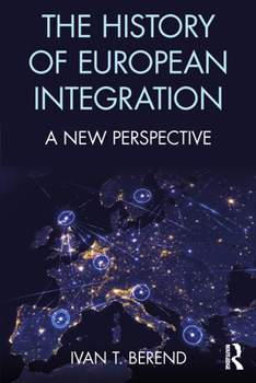 Paperback The History of European Integration: A New Perspective Book