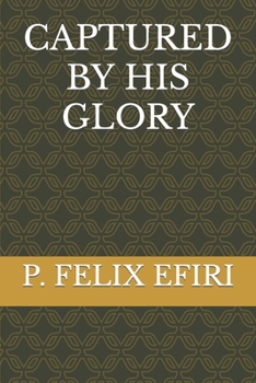 Paperback Captured by His Glory Book