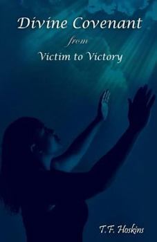 Paperback Divine Covenant: From Victim to Victory Book