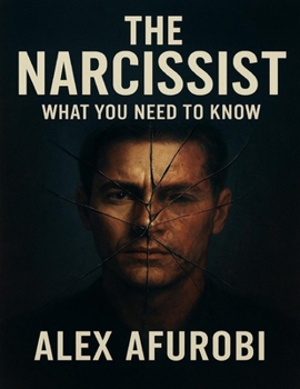 Paperback The Narcissist: What You Need To Know Book
