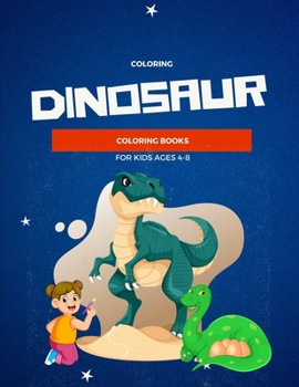 Dinosaur Coloring Books for Kids Ages 4-8 : Fantastic Dinosaur Color Pages Book for Boys, Girls, Toddlers, Preschoolers Age 3-8, 6-8 Vol 2