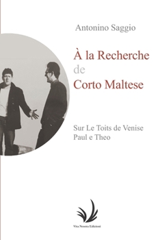 Paperback À La Recherche de Corto Maltese: Sur les toits de Venise [French] Book