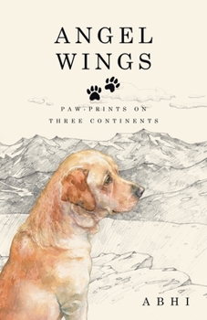 Paperback Angel Wings: Paw-Prints on Three Continents Book