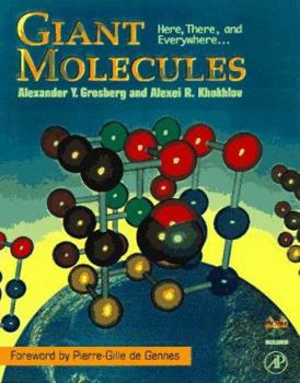 Hardcover Giant Molecules: Here, There, and Everywhere Book