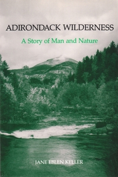 Paperback Adirondack Wilderness: A Story of Man and Nature Book