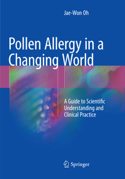 Paperback Pollen Allergy in a Changing World: A Guide to Scientific Understanding and Clinical Practice Book