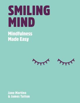 Paperback Smiling Mind: Mindfulness made easy Book