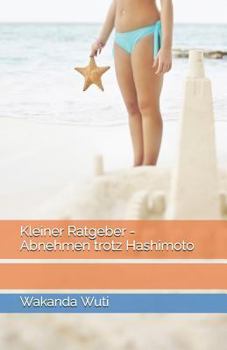 Paperback Kleiner Ratgeber - Abnehmen trotz Hashimoto [German] Book
