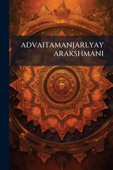 Paperback Advaitamanjarlyayarakshmani [Hindi] Book