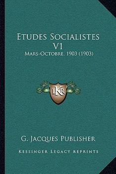 Paperback Etudes Socialistes V1: Mars-Octobre, 1903 (1903) [French] Book
