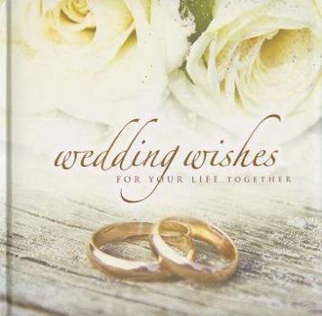 Hardcover Wedding Wishes for Your Life Together Book