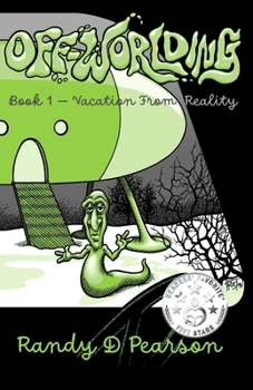 Paperback Off-Worlding: Book One - Vacation From Reality Book