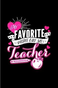 Paperback My favorite people call me teacher: Tutor Notebook journal Diary Cute funny humorous blank lined notebook Gift for student school college ruled gradua Book