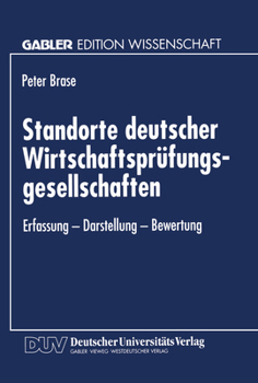Paperback Standorte Deutscher Wirtschaftsprüfungsgesellschaften: Erfassung -- Darstellung -- Bewertung [German] Book