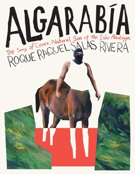 Algarabía: The Song of Cenex, Natural Son of the Isle Alarabíyya / La Canción de Cenex, Hijo Natural de la Ínsula Alarabíyya