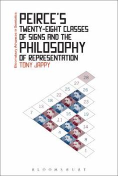Hardcover Peirce's Twenty-Eight Classes of Signs and the Philosophy of Representation Book