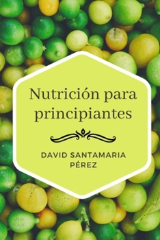 Paperback Nutrición para principiantes [Spanish] Book
