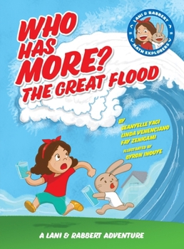 Hardcover Who Has More? the Great Flood: A Lani and Rabbert Adventure Book