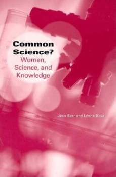 Paperback Common Science?: Women, Science, and Knowledge Book