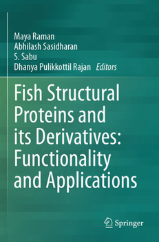 Paperback Fish Structural Proteins and Its Derivatives: Functionality and Applications Book