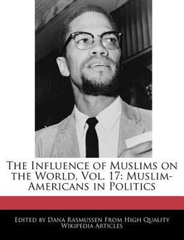 The Influence of Muslims on the World : Muslim-Americans in Politics