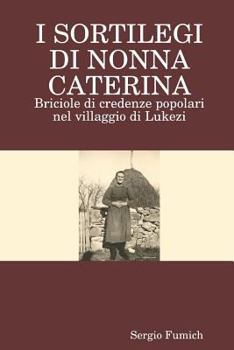Paperback I Sortilegi Di Nonna Caterina [Italian] Book