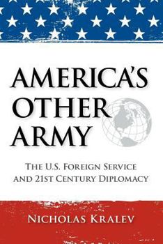 Paperback America's Other Army: The U.S. Foreign Service and 21st Century Diplomacy Book