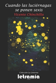 Paperback Cuando las luciérnagas se ponen sexis [Spanish] Book