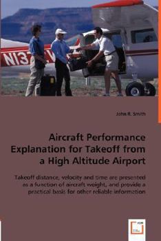 Paperback Aircraft Performance Explanation for Takeoff from a High Altitude Airport Book