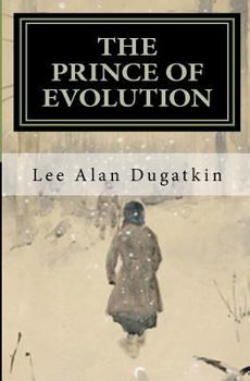 Paperback The Prince of Evolution: Peter Kropotkin's Adventures in Science and Politics Book