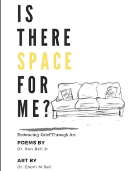 Paperback Is There Space for Me?: Embracing Grief Through Art Book