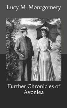 Paperback Further Chronicles of Avonlea Book