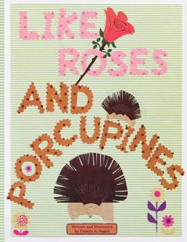 Paperback Like Roses and Porcupines: Like Roses and Porcupines Book