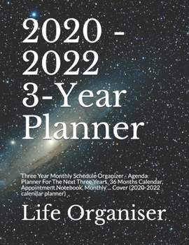 2020 - 2022 3-Year Planner: Three Year Monthly Schedule Organizer - Agenda Planner For The Next Three Years, 36  Months Calendar, Appointment Notebook, Monthly ... Cover (2020-2022 calendar planner)