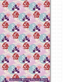 Paperback Japanese Writing Practice Book: Japanese Doll Themed Genkouyoushi Paper Notebook to Practise Writing Japanese Kanji Characters and Kana Scripts such a Book