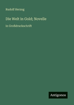 Paperback Die Welt in Gold; Novelle: in Großdruckschrift [German] Book