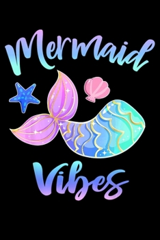 Paperback Mermaid Vibes: Notebook- 6 x 9 Wide Ruled Notebook, notebook journal, Dairy, Composition Notebook 100 pages. Book