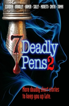 Paperback Seven Deadly Pens 2: More deadly short stories to keep you up late Book