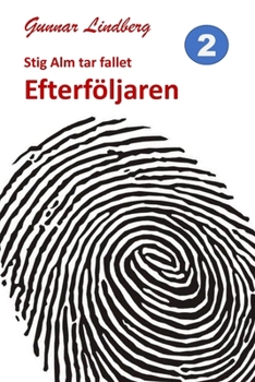 Paperback Stig Alm tar fallet: Efterföljaren [Swedish] Book