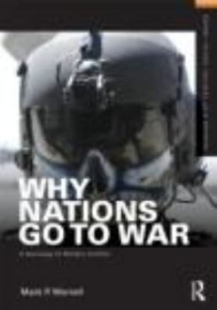 Paperback Why Nations Go to War: A Sociology of Military Conflict Book