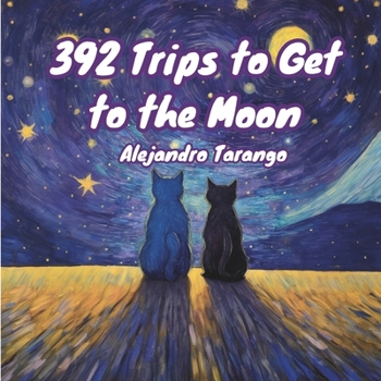 Paperback 392 Trips to Get to the Moon: A Children's Illustrated Book