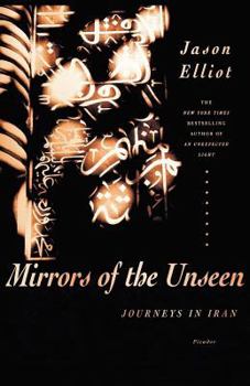 Paperback Mirrors of the Unseen: Journeys in Iran Book
