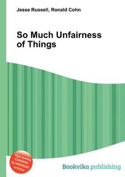 Paperback So Much Unfairness of Things Book