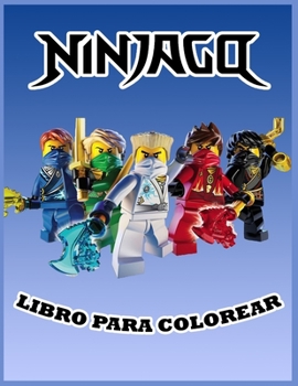 Paperback Ninjago Libro Para Colorear: Geniales p?ginas para colorear sobre NINJAGO Libros para ni?os, ni?as y ni?os: p?ginas nuevas y m?s recientes en alta [Spanish] Book