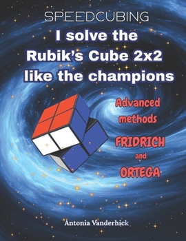Paperback I solve the Rubik's Cube like the champions: Advanced Methods: Fridrich and Ortega Book