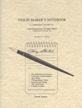 Paperback Violin Maker's Notebook: A Companion Volume to : Useful Measurements for Violin Makers Book