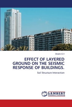 Effect of Layered Ground on the Seismic Response of Buildings.