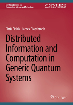 Hardcover Distributed Information and Computation in Generic Quantum Systems Book
